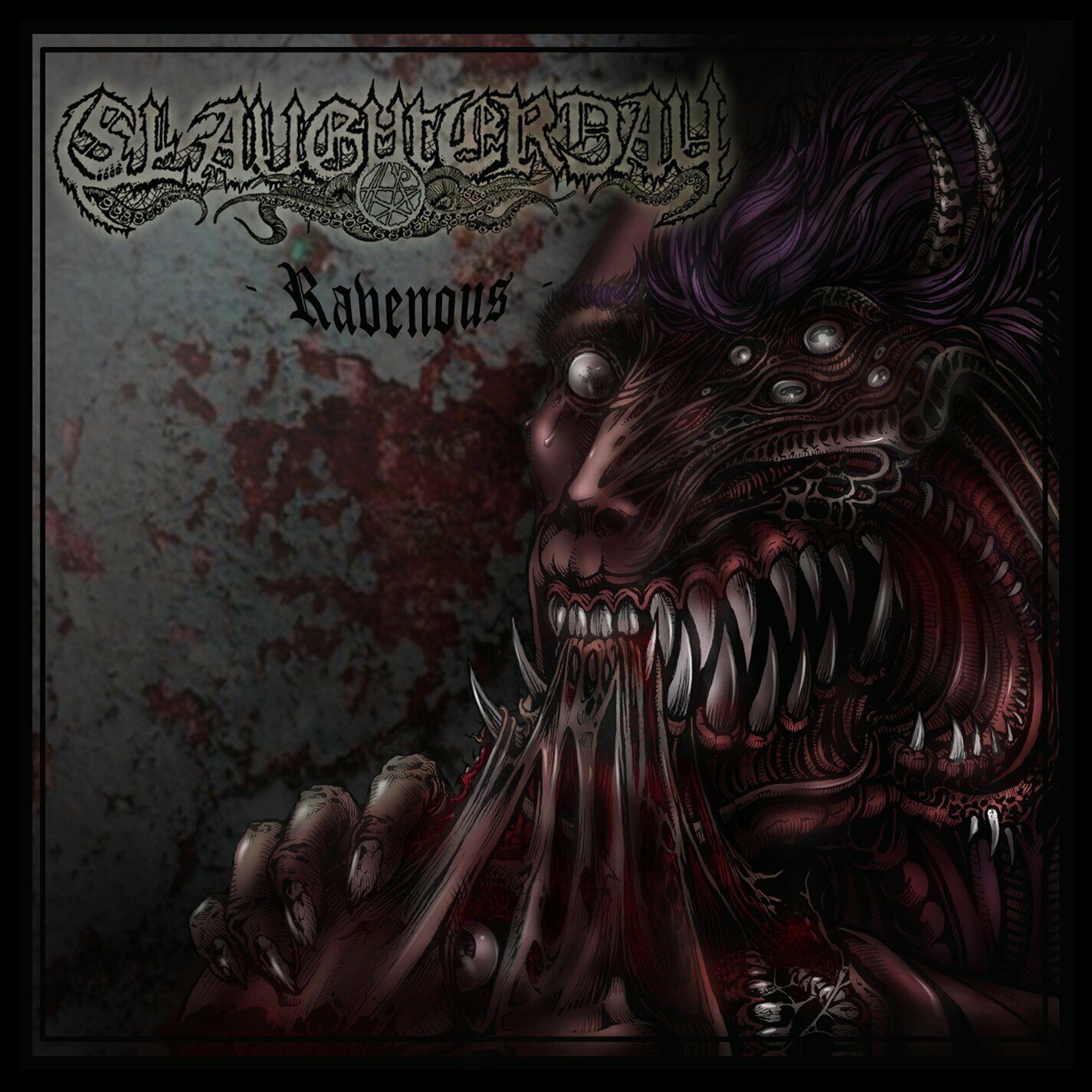 SLAUGHTERDAY - Ravenous [MCD]